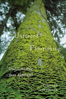 E-Book (epub) Unforced Flourishing von Thomas Salumets