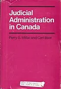 E-Book (pdf) Judicial Administration in Canada von Perry S. Millar, Carl Baar