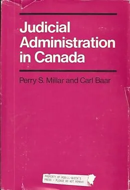 E-Book (pdf) Judicial Administration in Canada von Perry S. Millar, Carl Baar