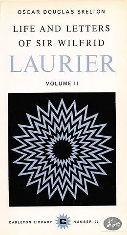 E-Book (pdf) Life and Letters of Sir Wilfrid Laurier von Oscar Douglas Skelton