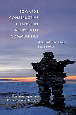 E-Book (epub) Towards Constructive Change in Aboriginal Communities von Donald M. Taylor