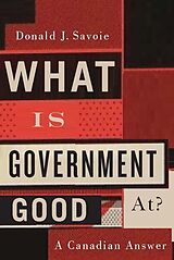 eBook (epub) What Is Government Good At? de Donald J. Savoie