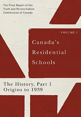 E-Book (epub) Canada's Residential Schools: The History, Part 1, Origins to 1939 von Truth And Reconciliation Commission Of Canada