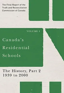 E-Book (epub) Canada's Residential Schools: The History, Part 2, 1939 to 2000 von Truth And Reconciliation Commission Of Canada