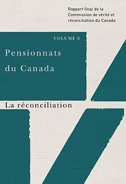 E-Book (epub) Pensionnats du Canada : La reconciliation von Commission de verite et reconciliation du Canada