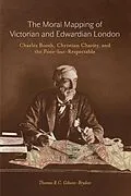 E-Book (pdf) Moral Mapping of Victorian and Edwardian London von Thomas R. C. Gibson-Brydon
