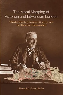 E-Book (pdf) Moral Mapping of Victorian and Edwardian London von Thomas R. C. Gibson-Brydon