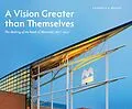 E-Book (pdf) Vision Greater than Themselves von Laurence B. Mussio