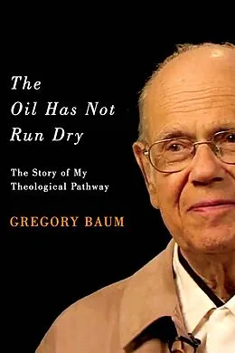 E-Book (epub) Oil Has Not Run Dry von Gregory Baum