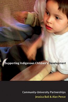 Kartonierter Einband Supporting Indigenous Children's Development: Community-University Partnerships von Alan R. Pence