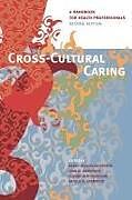 Fester Einband Cross-Cultural Caring, 2nd ed. von 
