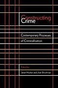 Kartonierter Einband Constructing Crime von Marie-andree (AFT) Bertrand, Janet (EDT) Mosher