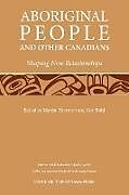 Kartonierter Einband Aboriginal People and Other Canadians von Martin Todd, Roy Thornton
