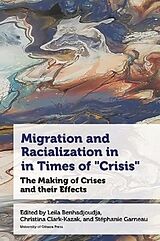 Couverture cartonnée Migration and Racialization in Times of "Crisis" de Professeure Leila, Associate Profess Benhadjoudja