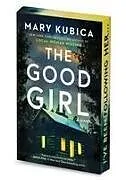 Kartonierter Einband The Good Girl Deluxe Collector's Edition von Mary Kubica
