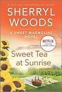 Kartonierter Einband Sweet Tea at Sunrise von Sherryl Woods