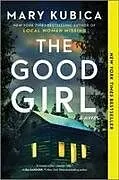 Kartonierter Einband The Good Girl von Mary Kubica