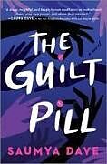 Livre Relié The Guilt Pill de Saumya Dave