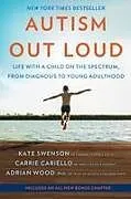 Kartonierter Einband Autism Out Loud von Adrian Wood, Carrie Cariello, Kate Swenson