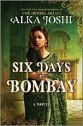 Livre Relié Six Days in Bombay de Alka Joshi