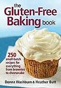 Couverture cartonnée Gluten-free Baking Book de Donna Washburn, Heather Butt