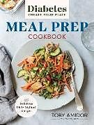 Couverture cartonnée Diabetes Create-Your-Plate Meal Prep Cookbook de Toby Amidor