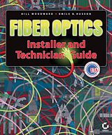 eBook (pdf) Fiber Optics Installer and Technician Guide de Bill Woodward, Emile B. Husson
