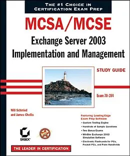 E-Book (pdf) MCSA/MCSE: Exchange Server 2003 Implementation and Management Study Guide von Will Schmied, James Chellis