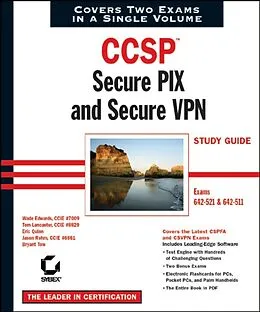 E-Book (pdf) CCSPsmall /small : Secure PIX and Secure VPN Study Guide von Wade Edwards, Tom Lancaster, Eric Quinn