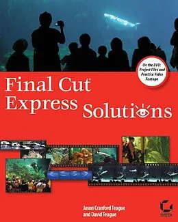 E-Book (pdf) Final CutExpress Solutions von Jason Cranford Teague, David Teague