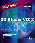 E-Book (pdf) Mastering3D Studio VIZ3 von George Omura