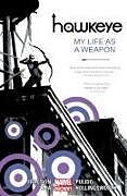 Couverture cartonnée HAWKEYE VOL. 1: MY LIFE AS A WEAPON de Matt Fraction, David Aja, Javier Pulido