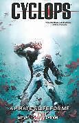 Cyclops Volume 2: A Pirate's Life For Me