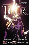 Thor Volume 2: Who Holds The Hammer?