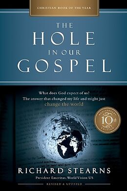 Couverture cartonnée Hole in Our Gospel 10th Anniversary Edition | Softcover de Richard Stearns