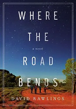 E-Book (epub) Where the Road Bends von David Rawlings