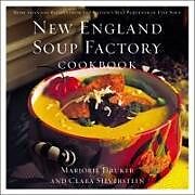 Kartonierter Einband New England Soup Factory Cookbook von Clara Silverstein, Marjorie Druker