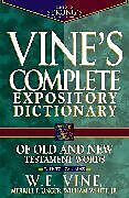 Vine s Complete Expository Dictionary and Old and New Testament