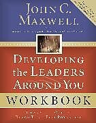 Couverture cartonnée Developing the Leaders Around You de John C. Maxwell, Bette Nordberg