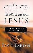 Couverture cartonnée It's All about You, Jesus de Fawn Parish