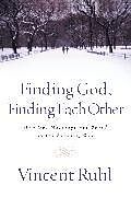 Couverture cartonnée Finding God, Finding Each Other de Vincent Ruhl