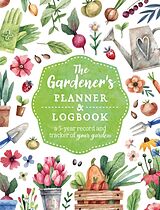 Couverture cartonnée The Gardener's Planner and Logbook de Editors of Chartwell Books