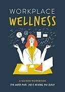 Couverture cartonnée Workplace Wellness de Susan Reynolds