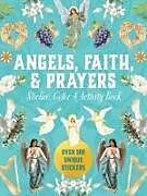 Livre Relié Angels, Faith & Prayers Sticker, Color & Activity Book de Editors of Chartwell Books