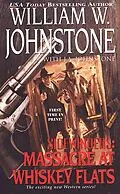 E-Book (epub) Massacre at Whiskey Flats von William W. Johnstone, J. A. Johnstone