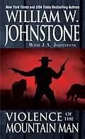 E-Book (epub) Violence of the Mountain Man von William W. Johnstone, J. A. Johnstone