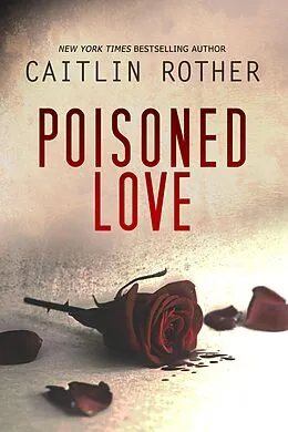 E-Book (epub) Poisoned Love von Caitlin Rother