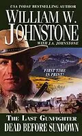 E-Book (epub) Dead Before Sundown von William W. Johnstone, J. A. Johnstone