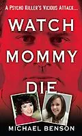 E-Book (epub) Watch Mommy Die von Michael Benson