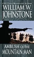 E-Book (epub) Ambush of the Mountain Man von William W. Johnstone